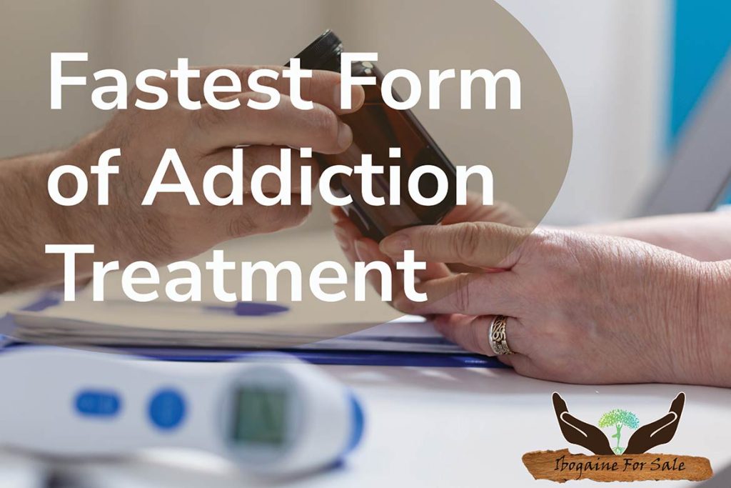 Fastest Form of Addiction Treatment